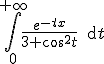 3$ \int_0^{+\infty}\frac{e^{-tx}}{3+\cos^2t}\, {\rm d}t